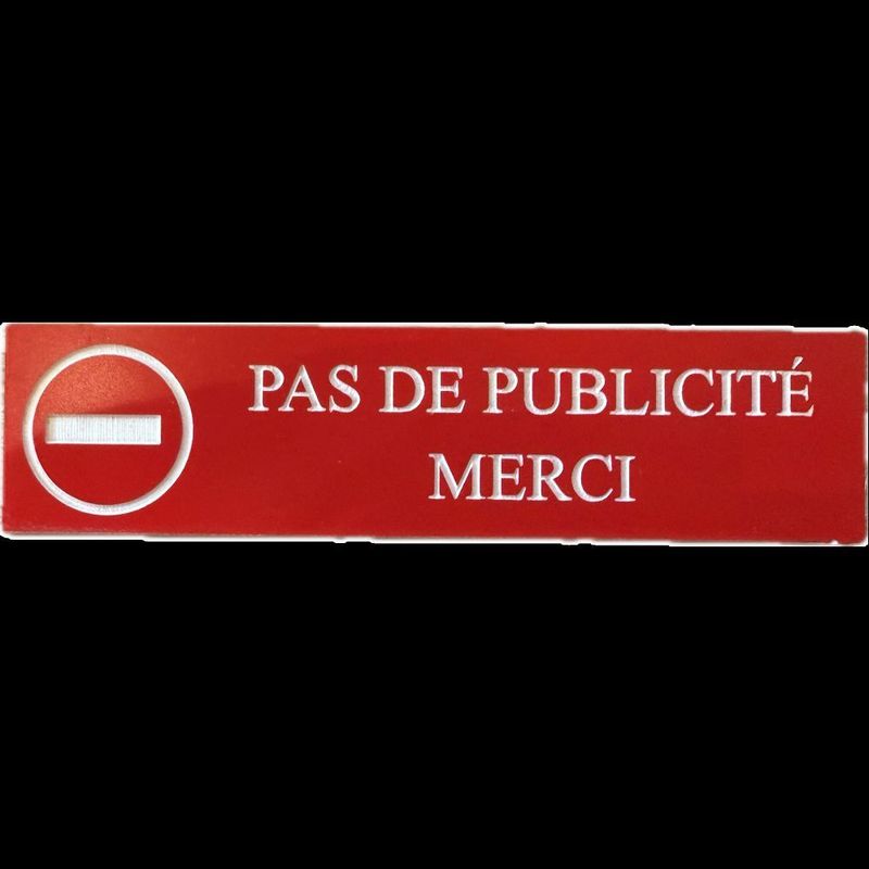 Plaque de boite aux lettres 7x1,5 " PAS DE PUBLICITE "